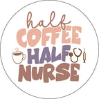 Half Coffee Half Nurse